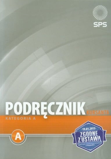 Podręcznik kursanta kategoria A Opracowanie zbiorowe