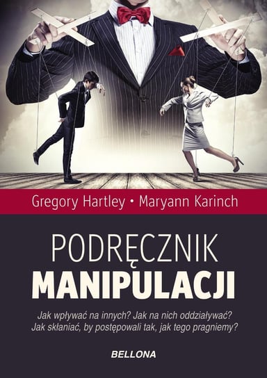 Podręcznik manipulacji Hartley Gregory, Karinch Maryann