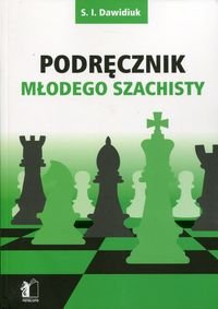 Podręcznik młodego szachisty Dawidiuk S.I.