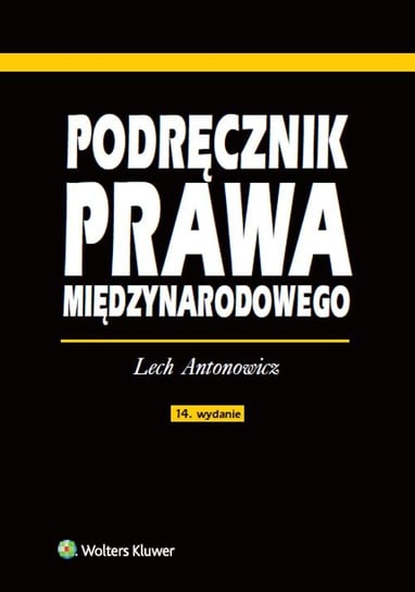 Podręcznik prawa międzynarodowego Antonowicz Lech