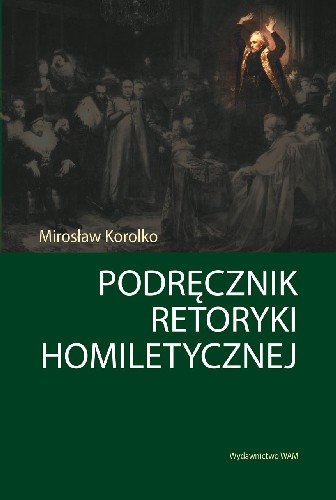 Podręcznik Retoryki Homiletycznej Korolko Mirosław