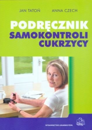 Podręcznik samokontroli cukrzycy Tatoń Jan, Orzech Anna