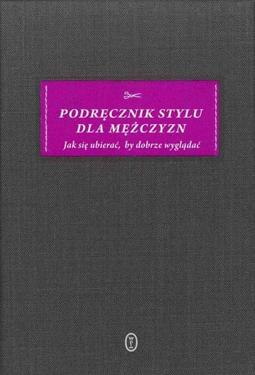 Podręcznik stylu dla mężczyzn Opracowanie zbiorowe