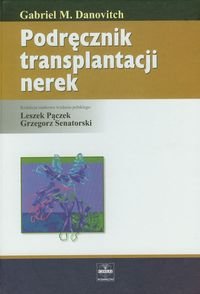 Podręcznik transplantacji nerek Danovitch Gabriel M.