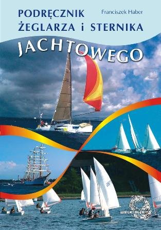 Podręcznik żeglarza i sternika jachtowego Haber Franciszek