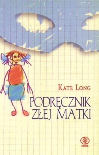 Podręcznik złej matki Long Kate