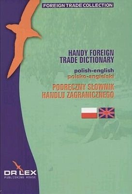 Podręczny Polsko - Angielski Słownik Handlu Zagranicznego Kapusta Piotr, Chowaniec Magdalena