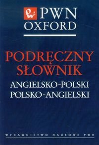 Podręczny słownik angielsko-polski, polsko-angielski Opracowanie zbiorowe