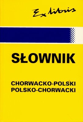 Podręczny słownik chorwacko-polski polsko-chorwacki Pakuła Justyna