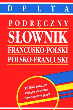 Podręczny słownik francusko-polski, polsko-francuski Słobodska Mirosława
