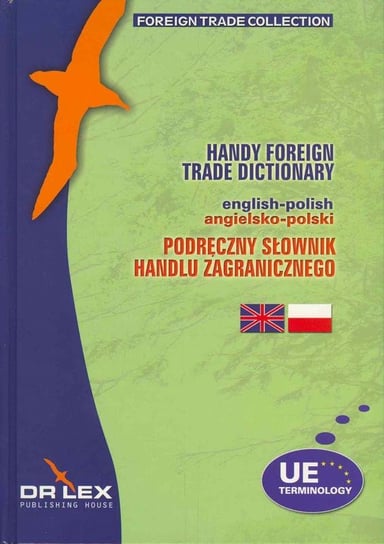 Podręczny słownik handlu zagranicznego angielsko - polski Kapusta Piotr, Chowaniec Magdalena