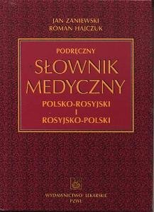 Podręczny słownik medyczny polsko-rosyjski i rosyjsko-polski Zaniewski Jan