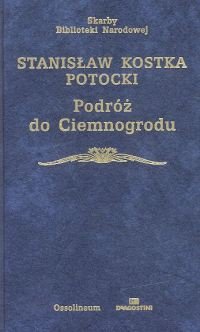 Podróż do Ciemnogrodu Kostka Potocki Stanisław