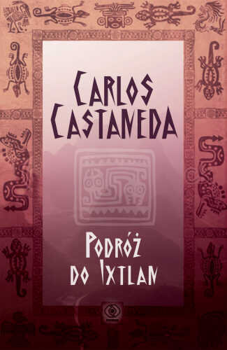 Podróż do Ixtlan Castaneda Carlos