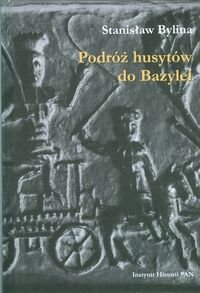Podróż husytów do Bazylei Bylina Stanisław