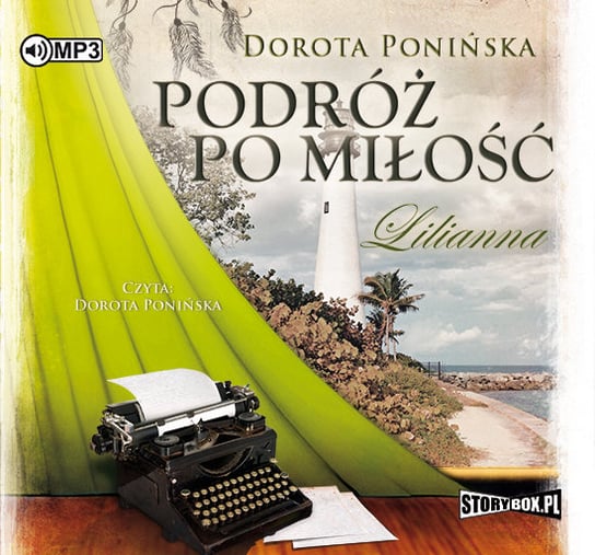 Podróż po miłość. Lilianna Ponińska Dorota