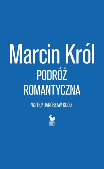 Podróż romantyczna Król Marcin