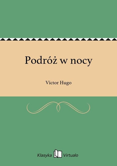 Podróż w nocy Hugo Victor
