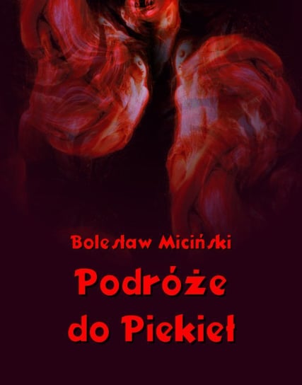 Podróże do piekieł Miciński Bolesław
