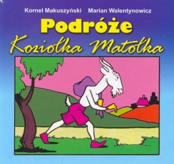 Podróże Koziołka Matołka Kornel Makuszyński, Walentynowicz Marian