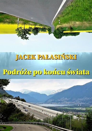 Podróże po końcu świata Pałasiński Jacek