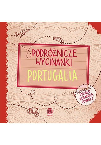 Podróżnicze wycinanki. Portugalia Jamróz Ania, Palonek Anna