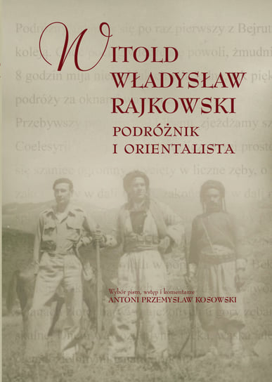 Podróżnik i orientalista Rajkowski Witold Władysław