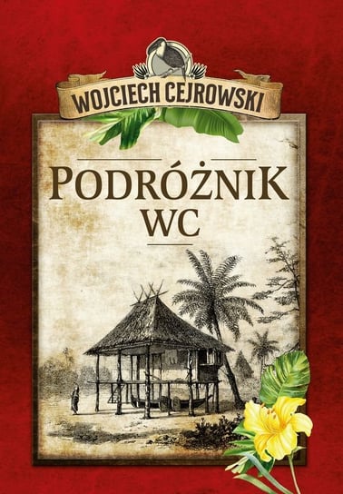 Podróżnik WC Cejrowski Wojciech