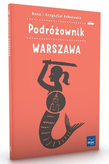 Podróżownik. Warszawa Kobus Anna, Kobus Krzysztof