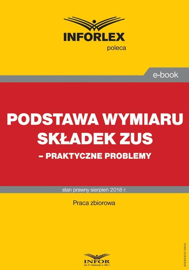 Podstawa wymiaru składek ZUS – praktyczne problemy - ebook PDF Opracowanie zbiorowe