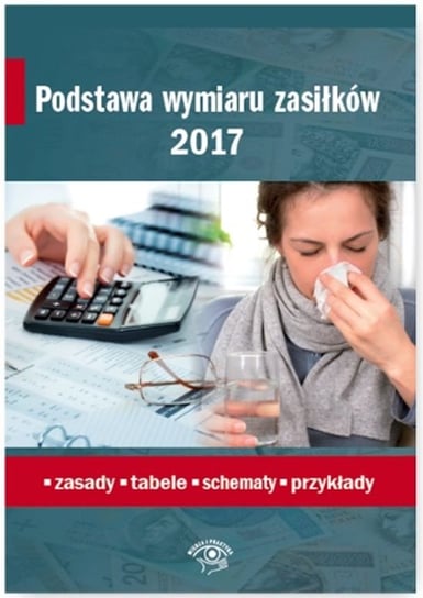 Podstawa wymiaru zasiłków 2017 Więckowska-Meisner Elżbieta, Tonder Renata, Ślązak Agnieszka