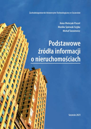 Podstawowe źródła informacji o nieruchomościach. Oleńczuk-Paszel Anna, Śpiewak-Szyjka Monika