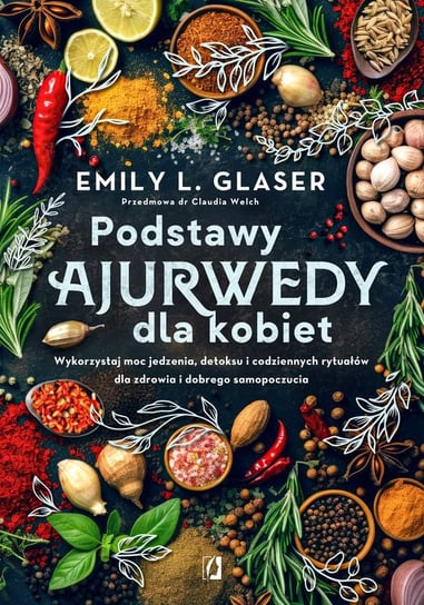 Podstawy ajurwedy dla kobiet Emily L. Glaser