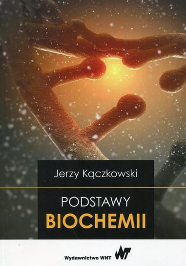 Podstawy biochemii Kączkowski Jerzy