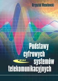 Podstawy Cyfrowych Systemów Telekomunikacyjnych Wesołowski Krzysztof