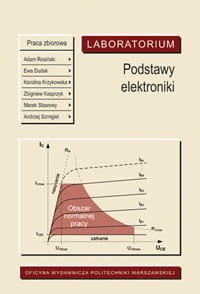 Podstawy elektroniki. Laboratorium Opracowanie zbiorowe