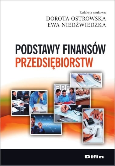 Podstawy finansów przedsiębiorstw Opracowanie zbiorowe