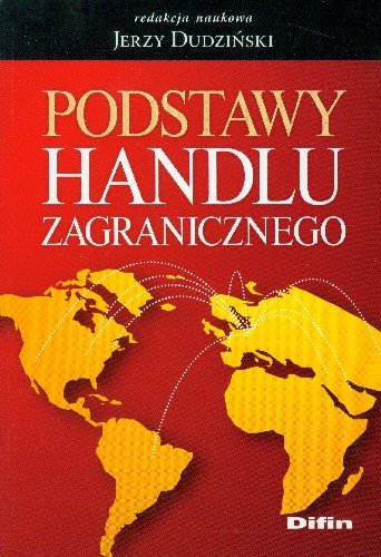 Podstawy Handlu Zagranicznego Opracowanie zbiorowe