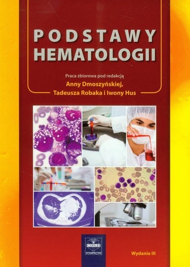 Podstawy hematologii Opracowanie zbiorowe