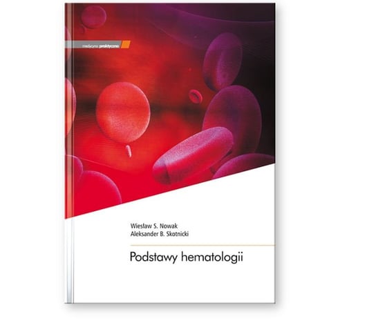 Podstawy hematologii Opracowanie zbiorowe