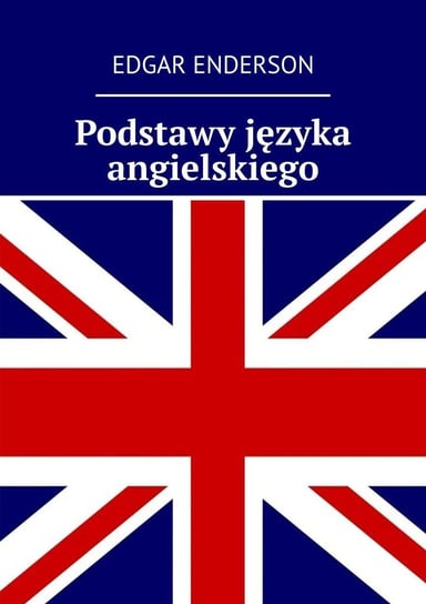 Podstawy języka angielskiego - ebook mobi Enderson Edgar