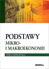 Podstawy mikro- i makroekonomii Sepkowska Zofia