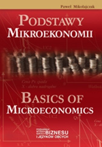 Podstawy mikroekonomii / Basics of microeconomics Mikołajczak Paweł