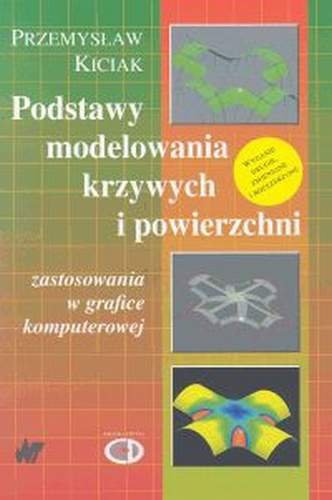 Podstawy modelowania krzywych i powierzchni Kiciak Przemysław