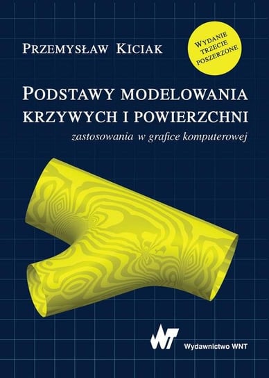 Podstawy modelowania krzywych i powierzchni Kiciak Przemysław