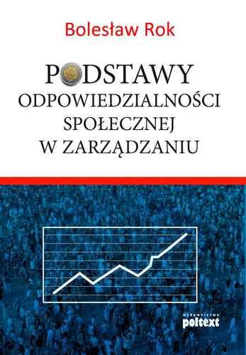 Podstawy odpowiedzialności społecznej w zarządzaniu Rok Bolesław