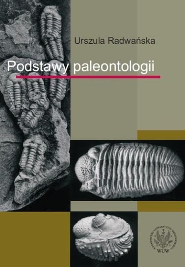 Podstawy paleontologii Radwańska Urszula