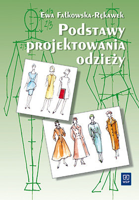 Podstawy projektowania odzieży Fałkowska-Rękawek Ewa