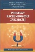 Podstawy Rachunkowości Zarządczej Czubakowska Ksenia, Garbusewicz Wiktor, Nowak Edward