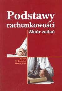 Podstawy Rachunkowości. Zbiór Zadań Sawicki Kazimierz